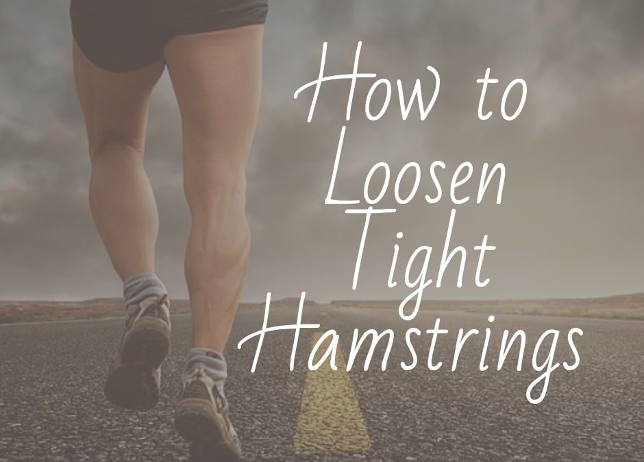 How to Loosen Tight Hamstrings