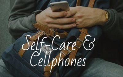 Self-Care & Cell Phones