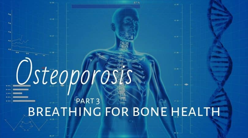 Breathing for Bone Health