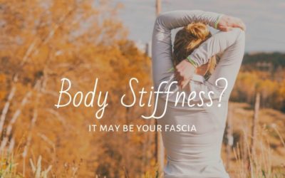 Body Stiffness: It May Be Your Fascia