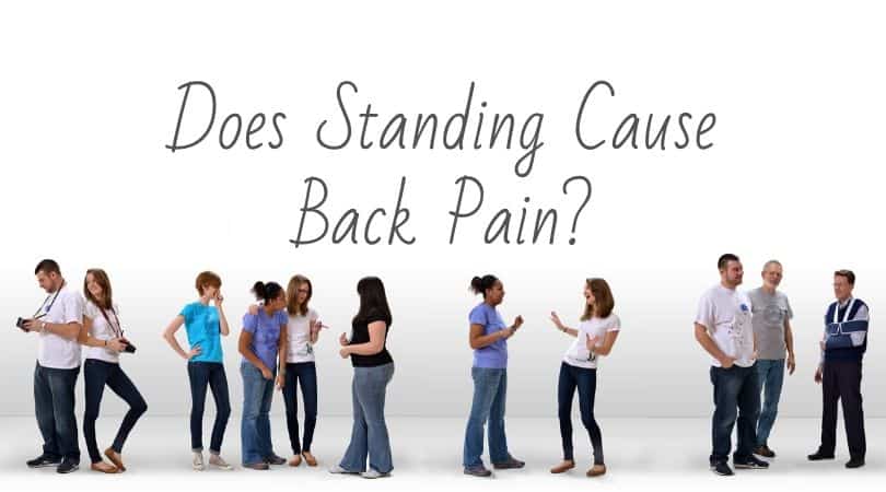 Does Standing Cause Back Pain?