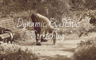 Dynamic & Static Stretching