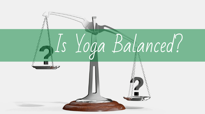Is Yoga Balanced?