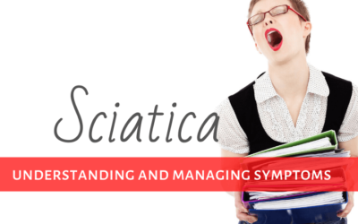 Sciatica: Understanding and Managing Symptoms