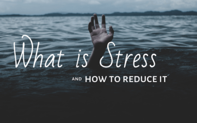 What is Stress & How to Reduce It