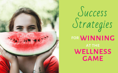 Success Strategies for Winning at the Wellness Game