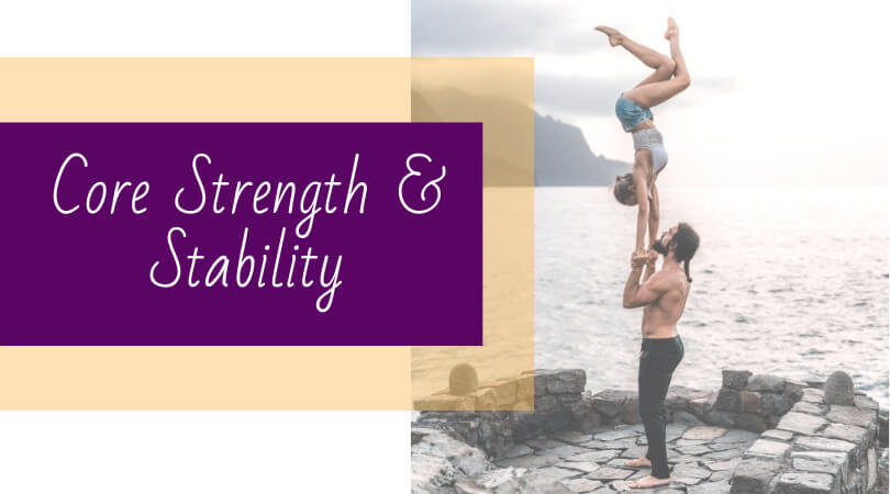 Core Strength and Stability