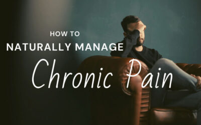 How to Naturally Manage Your Chronic Pain