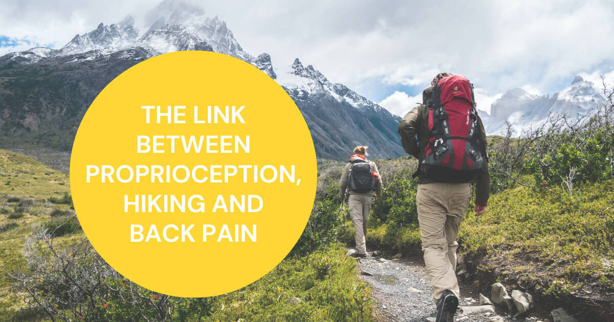 The Link Between Hiking Proprioception and Back Pain Mindful Alignment with Linda