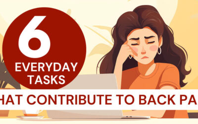 Six Everyday Tasks That Contribute to Back Pain