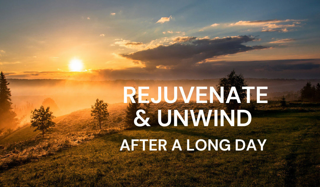Rejuvenate and Unwind After a Long Day