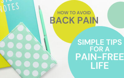 How to Avoid Back Pain: Simple Tips for a Pain-Free Life