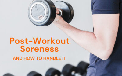 Post-Workout Soreness and How to Handle It