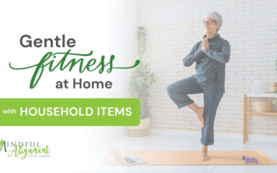 Gentle Fitness at Home with Household Items